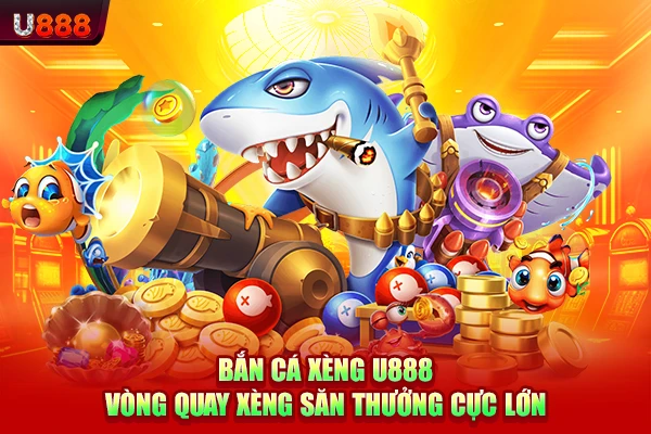 Bắn cá Xèng U888