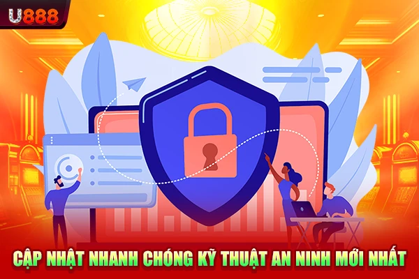 Cập nhật nhanh chóng kỹ thuật an ninh mới nhất