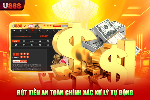 Rút tiền an toàn chính xác xử lý tự động