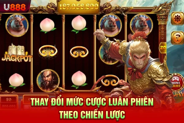 Thay đổi mức cược luân phiên theo chiến lược