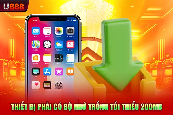 Thiết bị phải có bộ nhớ trống tối thiểu 200MB