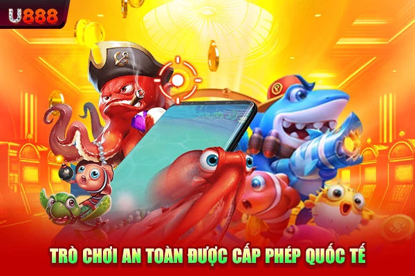 Trò chơi an toàn được cấp phép quốc tế