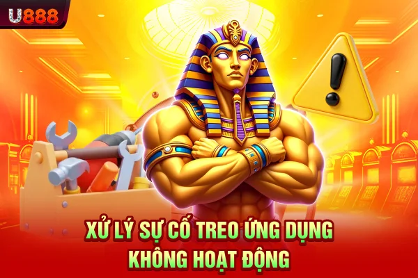 Xử lý sự cố treo ứng dụng không hoạt động