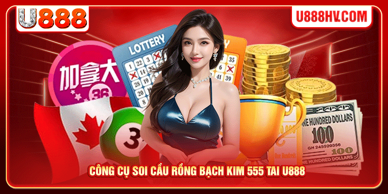 Công cụ soi cầu Rồng Bạch Kim 555 tai U888