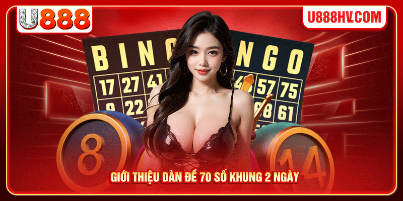 Giới thiệu dàn đề 70 số khung 2 ngày Giới thiệu dàn đề 70 số khung 2 ngày