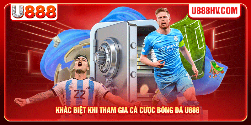 Khác biệt khi tham gia cá cược bóng đá U888