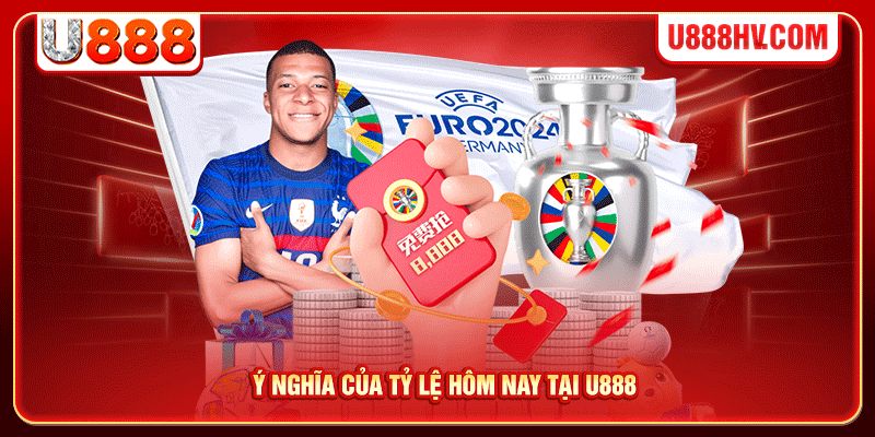 Ý nghĩa của tỷ lệ hôm nay tại U888 Ý nghĩa của tỷ lệ hôm nay tại U888